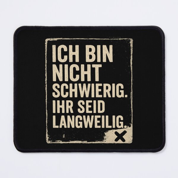 Item preview, I'm not difficult – you're boring | Sarcastic humor quote designed and sold by RebellDancer.