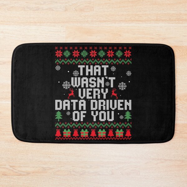 Item preview, That Wasnt Very Data Driven Of You Funny Analyst Christmas Sweater designed and sold by Nannythenimfa.