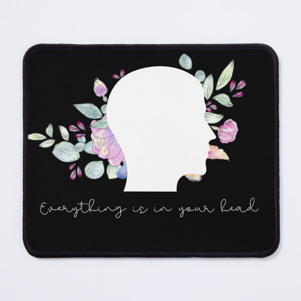 Item preview, Everything is in your head designed and sold by Chris-graphics-art.