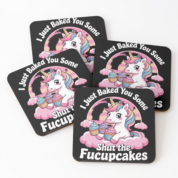 Item preview, I Just Baked You Some Shut The Fucupcakes Unicorn 3  designed and sold by MyzoToyota.