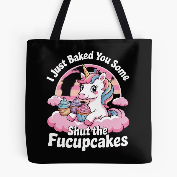 Item preview, I Just Baked You Some Shut The Fucupcakes Unicorn 3  designed and sold by MyzoToyota.