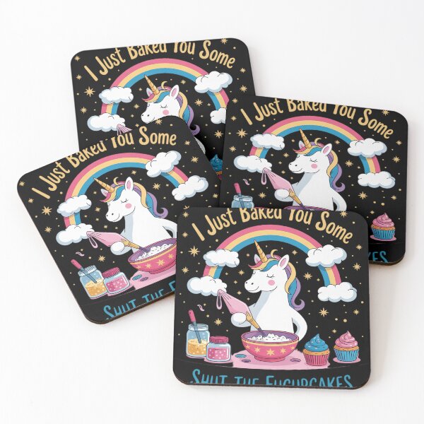 Item preview, I Just Baked You Some Shut The Fucupcakes Unicorn3  designed and sold by MyzoToyota.