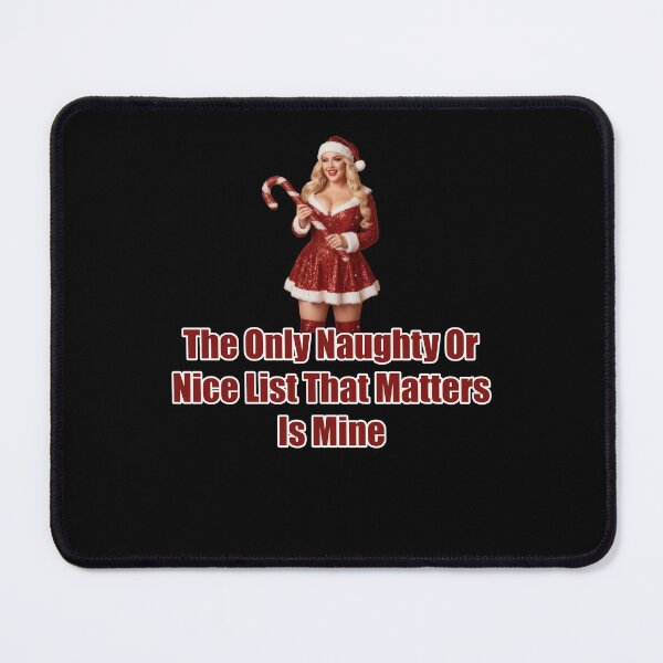 Item preview, The Only Naughty Or Nice List That Matters Is Mine designed and sold by Jason123za.
