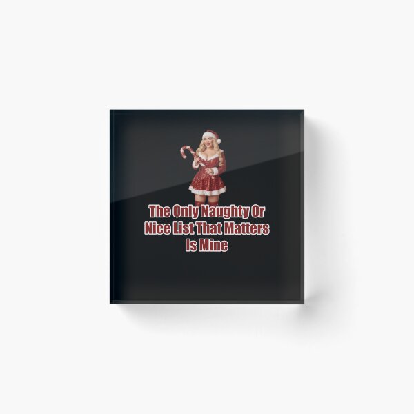 Item preview, The Only Naughty Or Nice List That Matters Is Mine designed and sold by Jason123za.