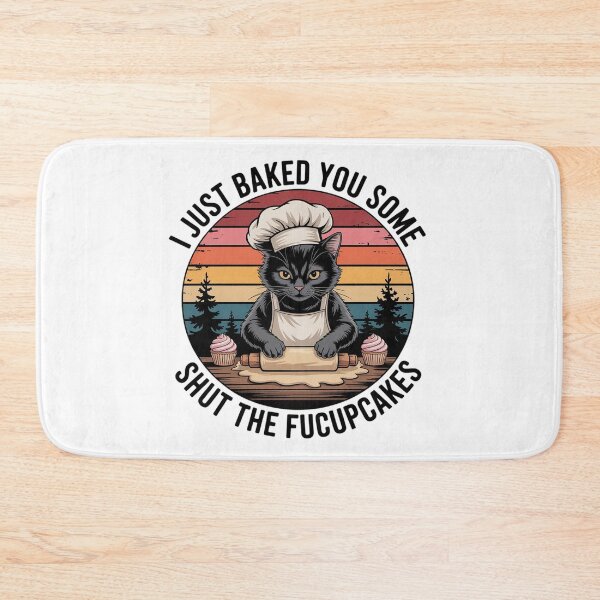 Item preview, I Just Baked You Some Shut The Fucupcakes Vintage Cat  designed and sold by MyzoToyota.