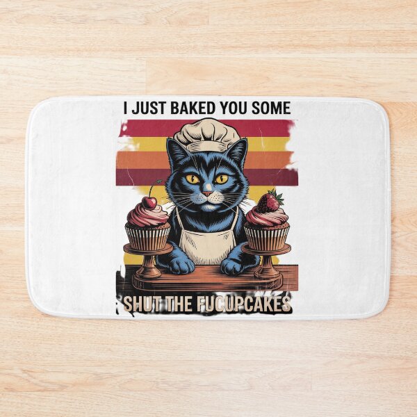 Item preview, I Just Baked You Some Shut The Fucupcakes Vintage Cat Men Women  designed and sold by MyzoToyota.