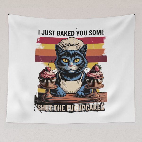 Item preview, I Just Baked You Some Shut The Fucupcakes Vintage Cat Men Women  designed and sold by MyzoToyota.