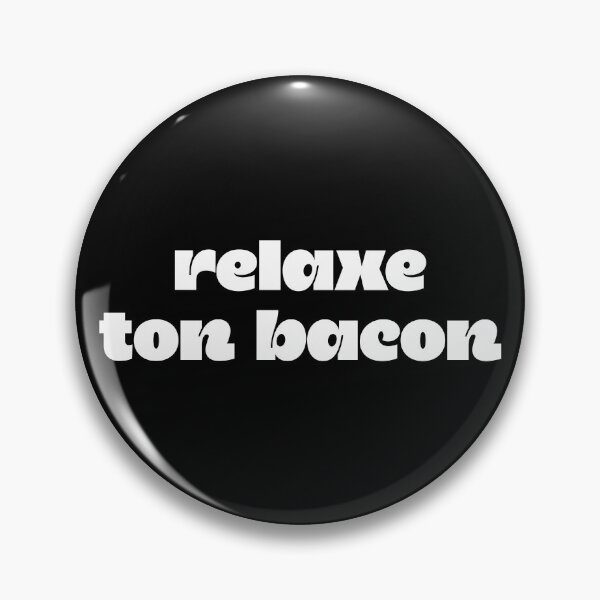 Item preview, Relax your bacon designed and sold by SpilloDesign.