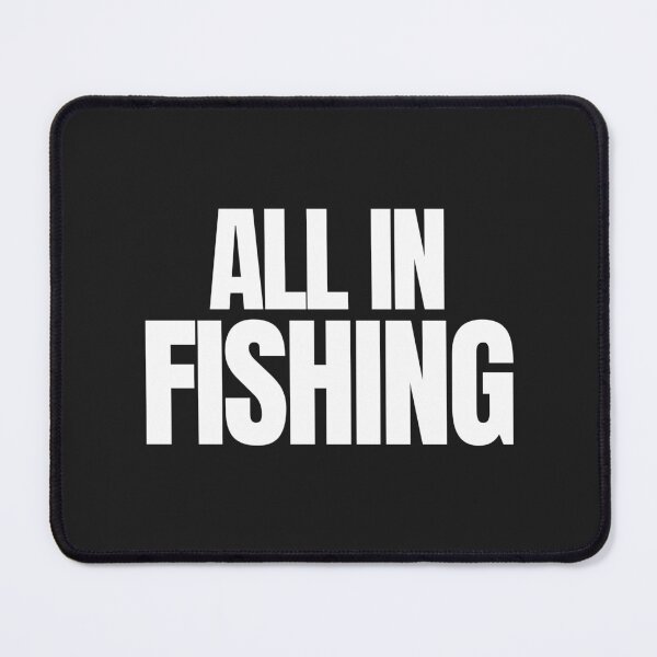 Item preview, All In Fishing Bold Quote designed and sold by EimSol.