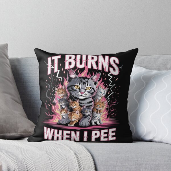 Item preview, It Burns When I Pee Funny Cat Meme Bootleg  designed and sold by InspiredFoul.