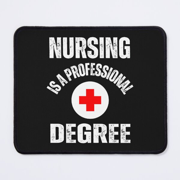 Item preview, Nursing Is a Professional Degree Medical Support designed and sold by erozzz.