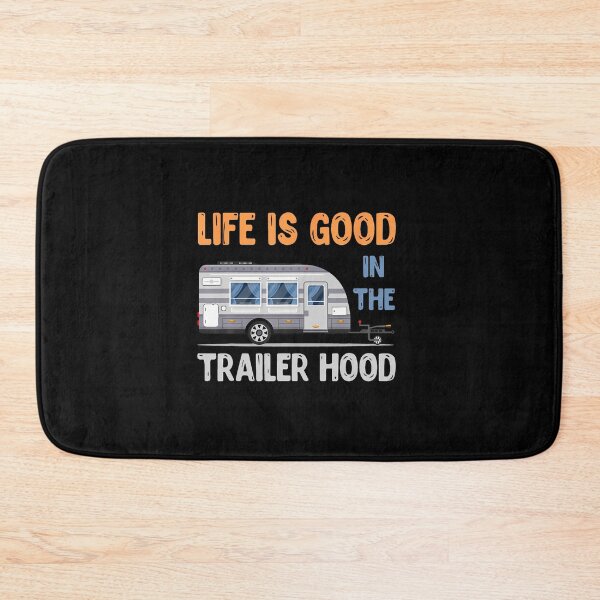 Item preview, Life Is Better In The Trailer Hood designed and sold by koufouhernsj.