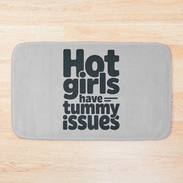 Item preview, Hot Girls Have Tummy Issues designed and sold by AniArtPL.