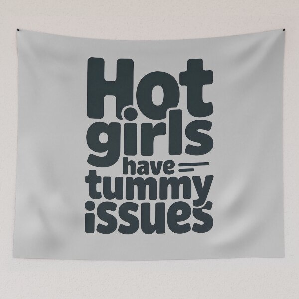 Item preview, Hot Girls Have Tummy Issues designed and sold by AniArtPL.