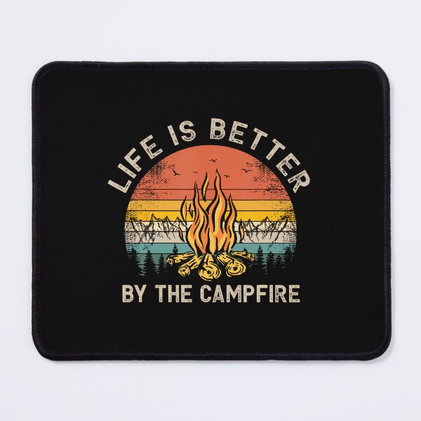 Item preview, Life Is Better By The Campfire designed and sold by koufouhernsj.
