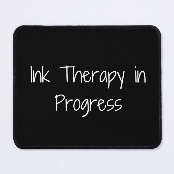 Item preview, Ink Therapy in Progress designed and sold by Ninjacatoff.