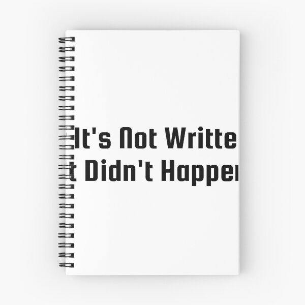 Item preview, If It’s Not Written, It Didn’t Happen designed and sold by Ninjacatoff.