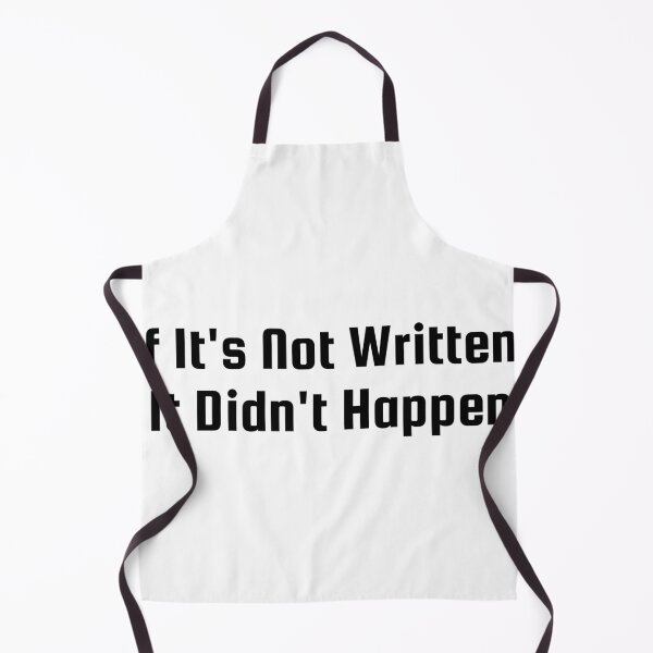 Item preview, If It’s Not Written, It Didn’t Happen designed and sold by Ninjacatoff.