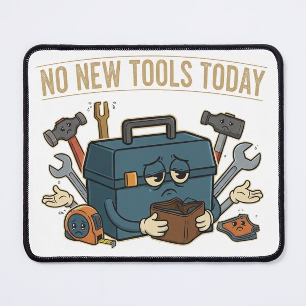 Item preview, No New Tools Today - Sad Tool Box Meme designed and sold by DavdPrt.