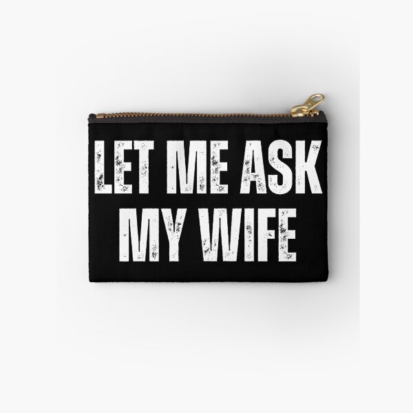 Item preview, Let me ask my wife designed and sold by sydney-syder.