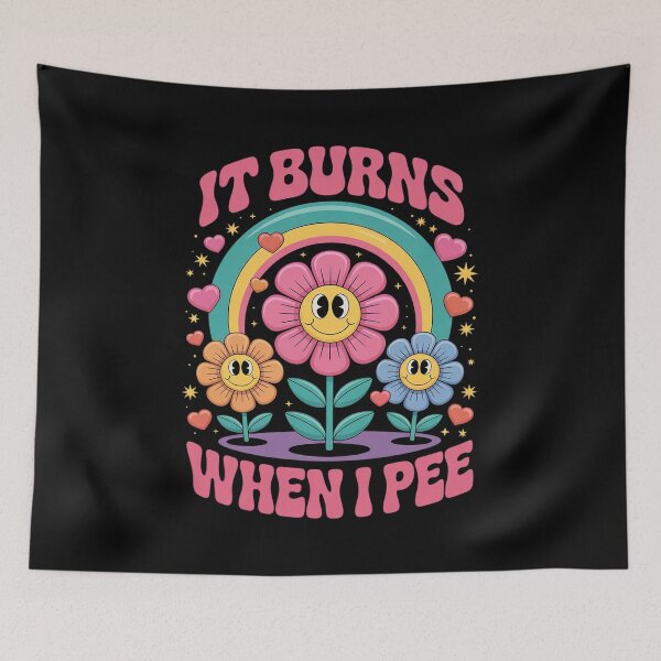 Item preview, It Burns When I Pee Funny Sarcastic Ironic Y2K Inappropriate1  designed and sold by InspiredFoul.