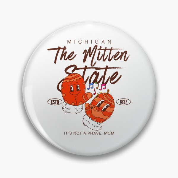 Item preview, Michigan : the mitten state (it's not a phase, mom) designed and sold by Peerless-Prime.