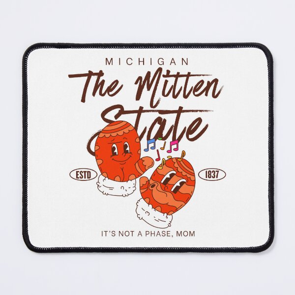 Item preview, Michigan : the mitten state (it's not a phase, mom) designed and sold by Peerless-Prime.