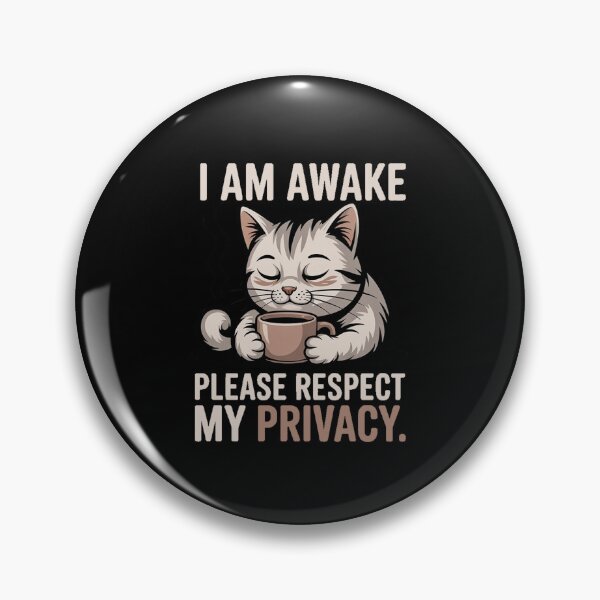 Item preview, I'm awake. Please respect my privacy – a sleepy cat with coffee | A funny design to put you in a good mood in the morning designed and sold by Tomasz  Siennicki.