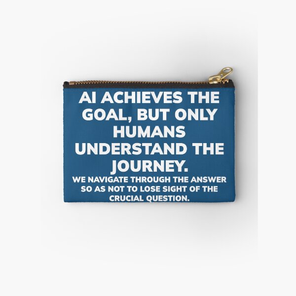 Item preview, AI reaches the goal, but only humans understand the journey.- WH designed and sold by Finvara.