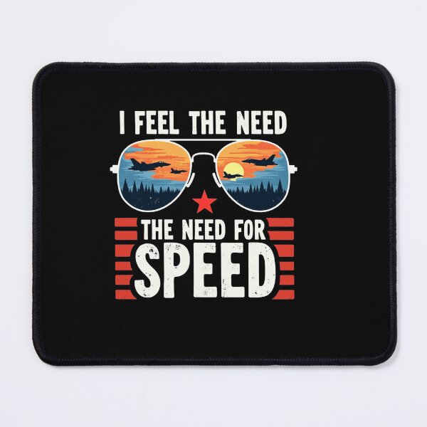 Item preview, I Feel the Need The Need for Speed Top Gun designed and sold by Callsign 84.