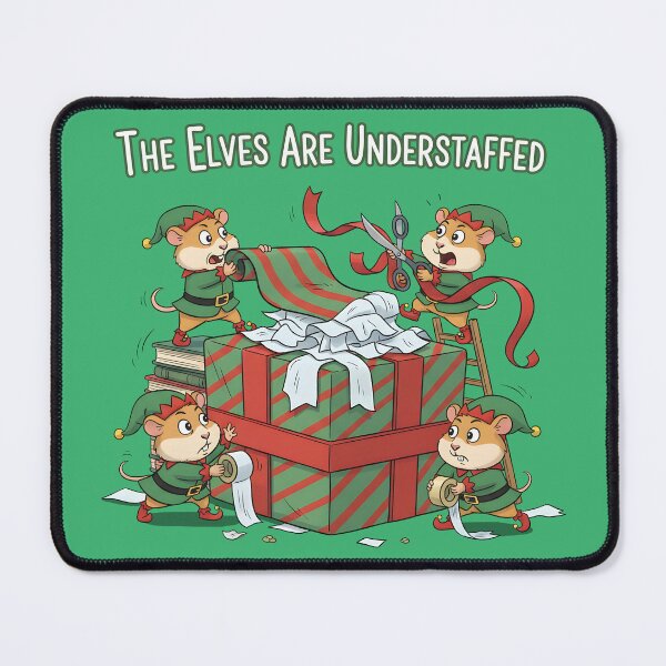 Item preview, The Elves Are Understaffed Funny Christmas Hamster Crew designed and sold by SillyPawsStudio.