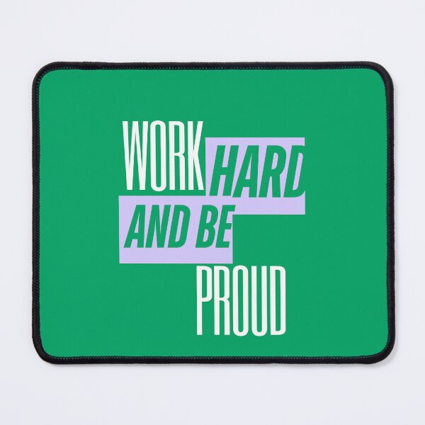 Item preview, Work Hard and Be Proud, Inspirational, Motivational designed and sold by Magic Love Art Print.