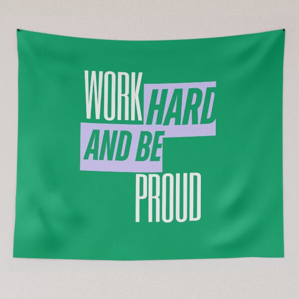 Item preview, Work Hard and Be Proud, Inspirational, Motivational designed and sold by Magic Love Art Print.