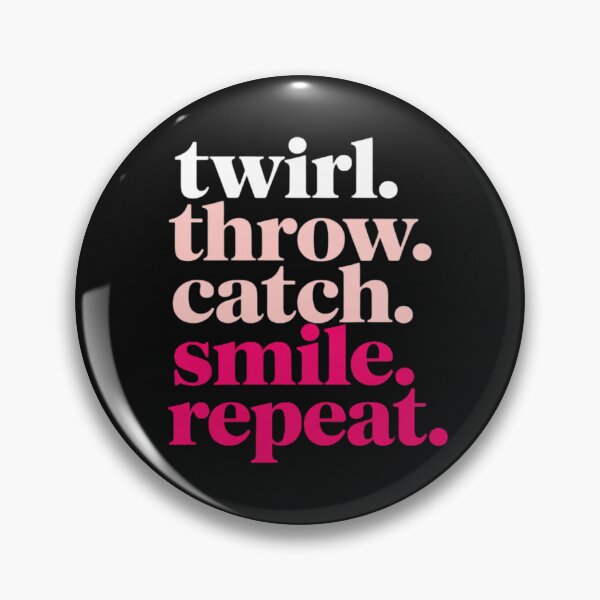 Item preview, Twirl Throw Catch Smile Repeat Baton Twirling designed and sold by nicomitchell.