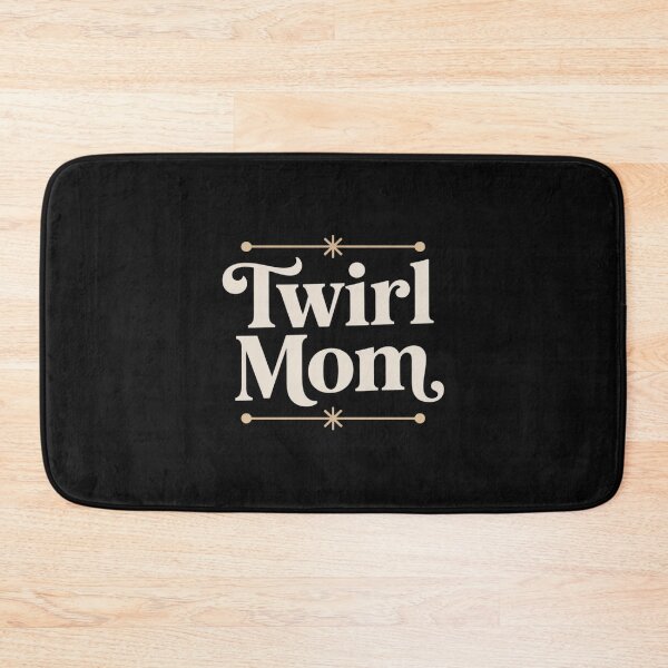 Item preview, Twirl mom - twirler - baton twirling designed and sold by nicomitchell.