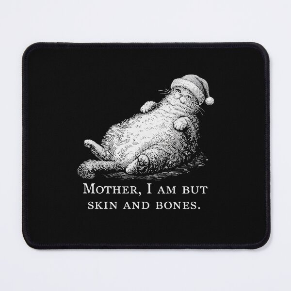 Item preview, Funny Cat Meme Mother I Am But Skin and Bones Design For Men & Women designed and sold by love3617.