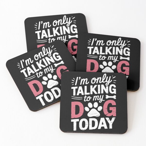 Item preview, I'm Only Talking To My Dog Today Paw Person Loves Dogs 4  designed and sold by FadeOfThrone.