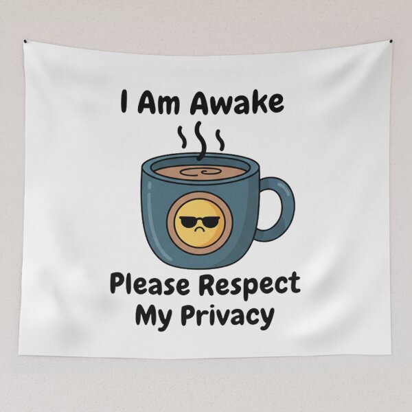 Item preview, I Am Awake - Please Respect My Privacy, Funny Gifts designed and sold by DavdPrt.