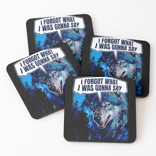 Item preview, I Forgot What I Was Gonna Say Alpha Wolf Cringe designed and sold by bngfx.