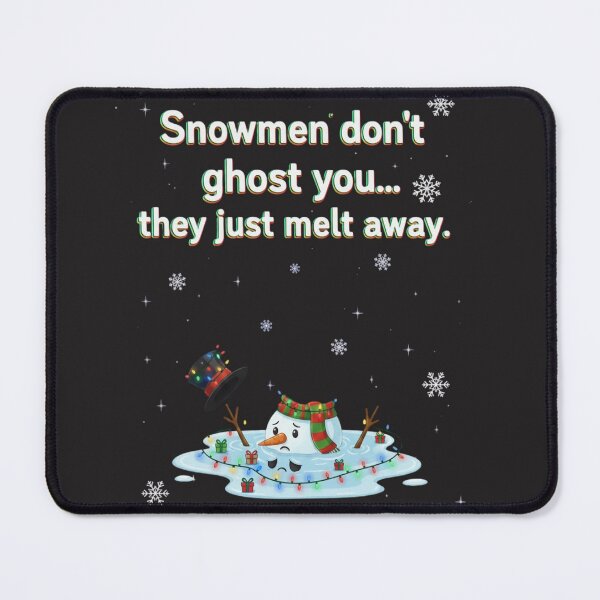Item preview, Snowmen Don’t Ghost Shirt – Funny Melting Snowman Quote designed and sold by Prints in the Valley.