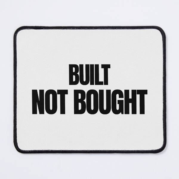 Item preview, Built Not Bought Hard Work Quote designed and sold by EimSol.