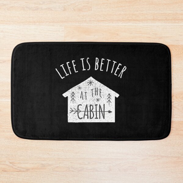 Item preview, Life Is Better At The Cabin designed and sold by irwabeebx.