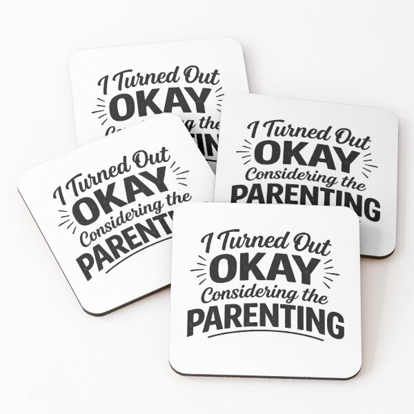 Item preview, I Turned Out Okay Considering The Parenting designed and sold by hemagamo.