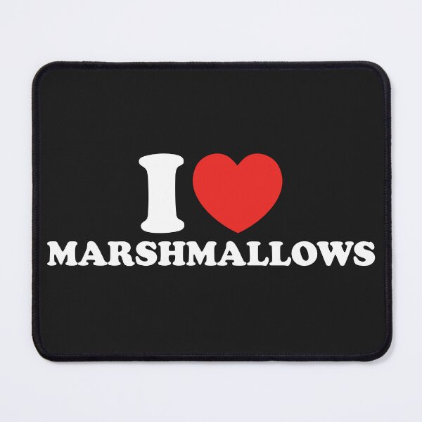 Item preview, I Love Marshmallows designed and sold by shitpostee.