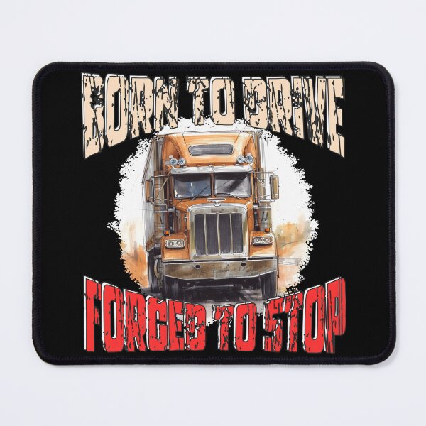 Item preview, Born to Drive, Forced to Stop – Truck Driver Life Funny Illustration designed and sold by TestudoDesign.