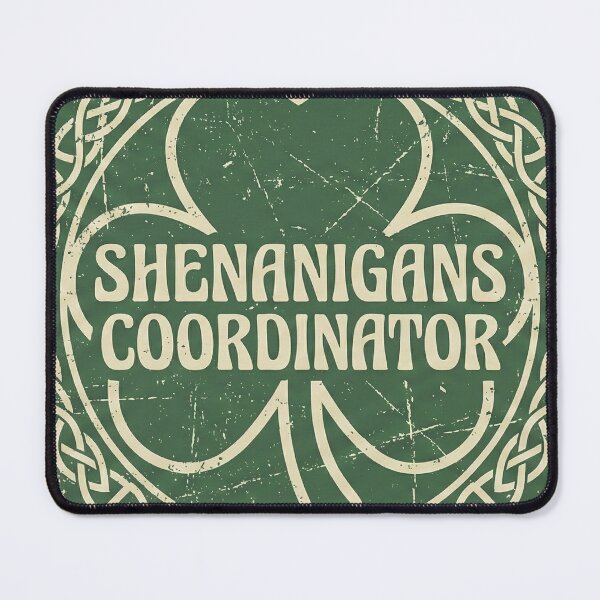 Item preview, Shenanigans Coordinator - Funny St Patricks Day designed and sold by WojcikDesigners.