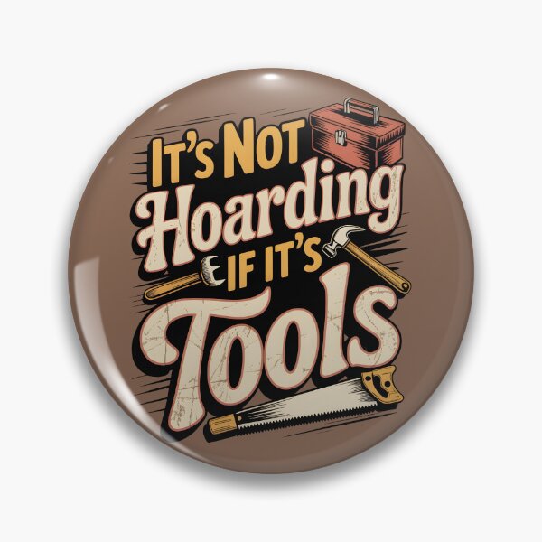Item preview, It's Not Hoarding If It's Tools Handyman Woodwork designed and sold by AniArtPL.