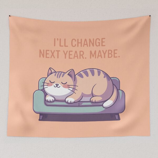 Item preview, I’ll Change Next Year. Maybe. designed and sold by DabrowskiDesign.