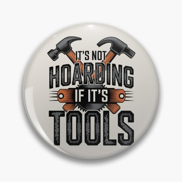 Item preview, It's Not Hoarding If It's Tools Handyman Woodwork designed and sold by AniArtPL.
