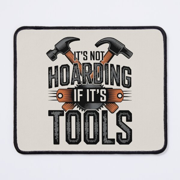 Item preview, It's Not Hoarding If It's Tools Handyman Woodwork designed and sold by AniArtPL.